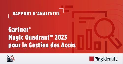 Gartner® Magic Quadrant™ 2023 pour la Gestion des Accès