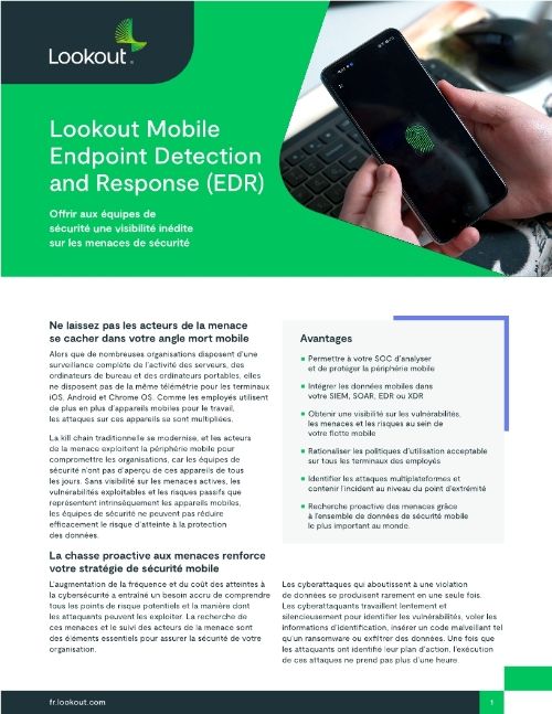 Lookout Mobile Endpoint Detection and Response (EDR): Offrir aux équipes de sécurité une visibilité inédite sur les menaces de sécurité