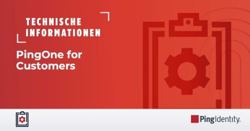 PingOne for Customers: Technische Informationen