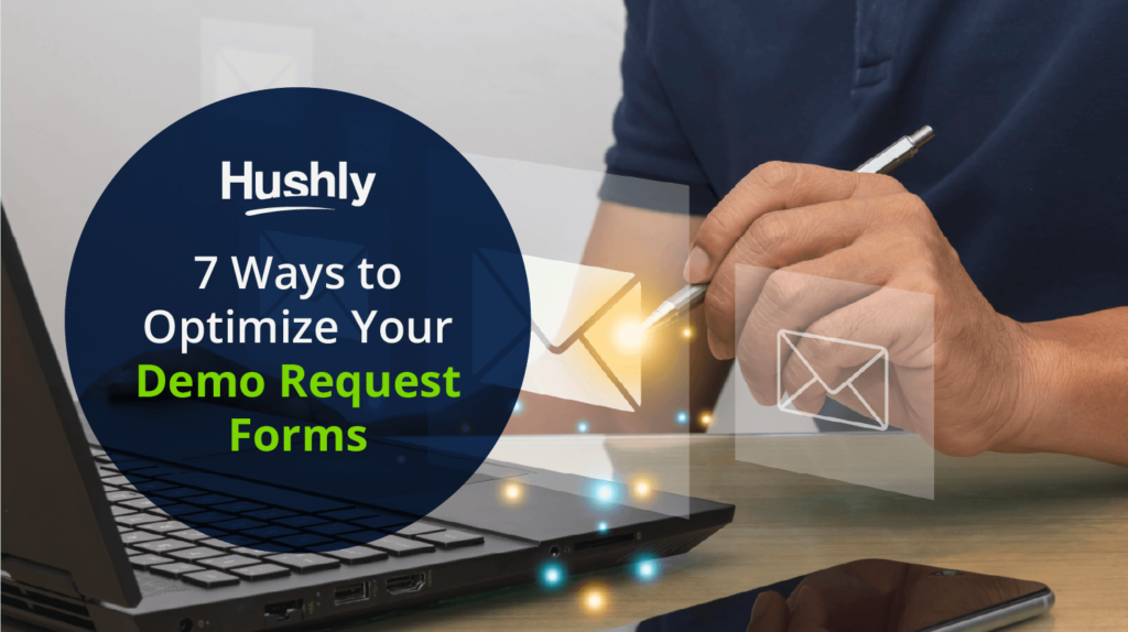 7 Ways to Optimize Your Demo Request Forms