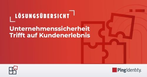 Unternehmenssicherheit Trifft auf Kundenerlebnis