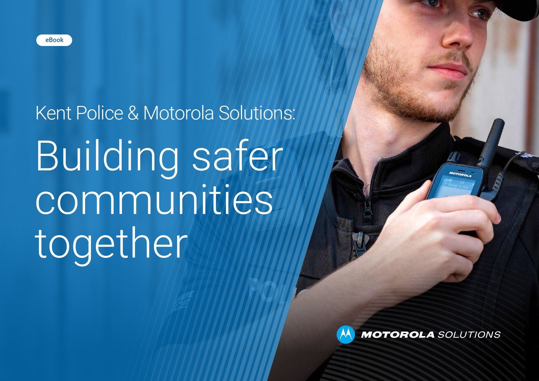 Kent Police & Motorola Solutions: Building safer communities together