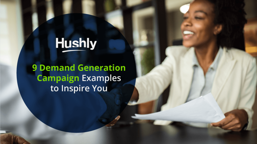 9 Demand Generation Campaign Examples to Inspire You