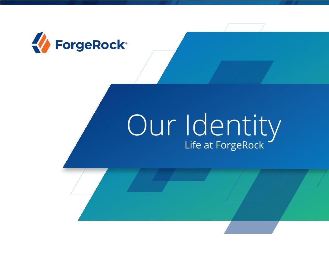Our Identity - Life at ForgeRock