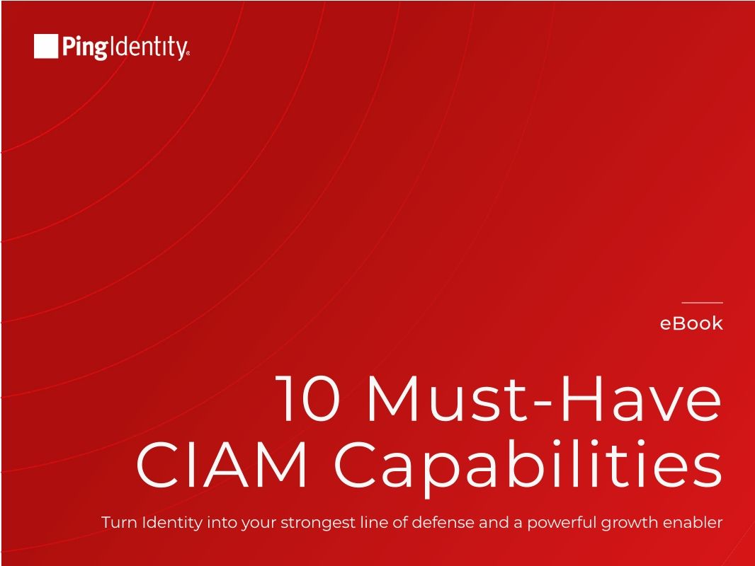 10 Must-Have CIAM Capabilities
