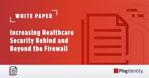 Increasing Healthcare Security Behind and Beyond the Firewall