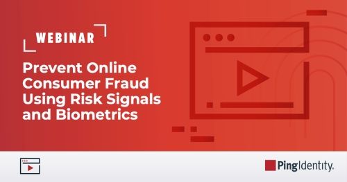 Prevent Online Consumer Fraud Using Risk Signals and Biometrics