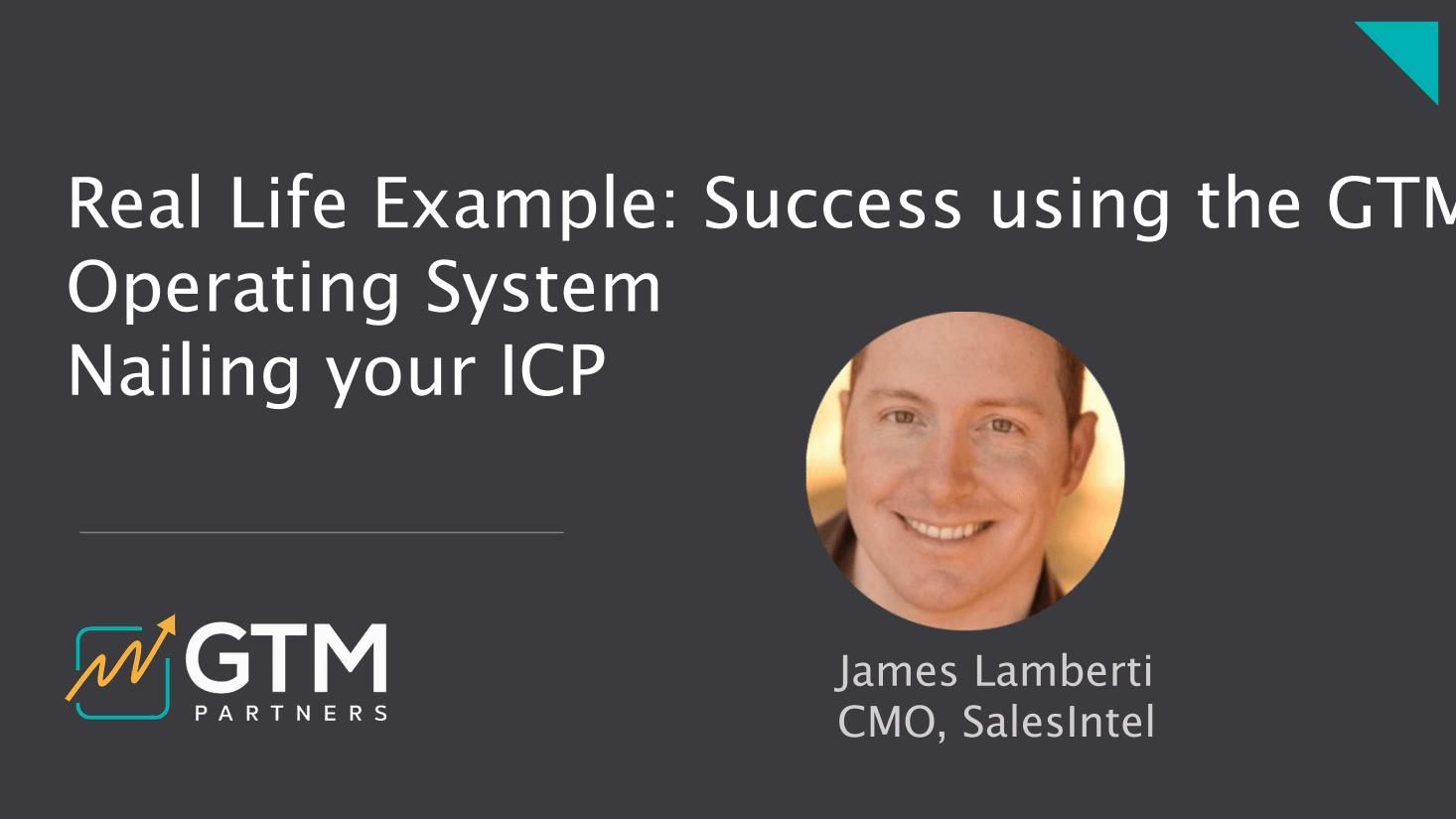 Real Life Example: Success using the GTM Operating System