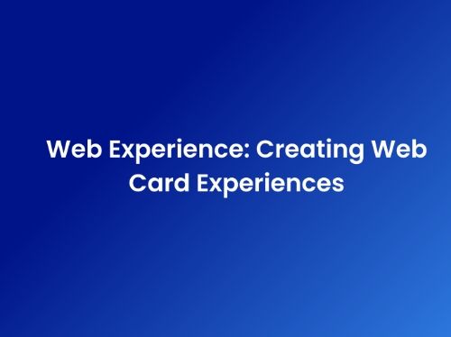 Web Experience: Creating Web Card Experiences