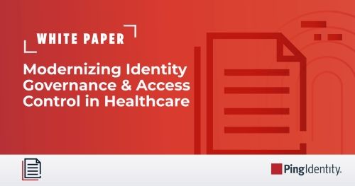 Modernizing Identity Governance and Access Control in Healthcare
