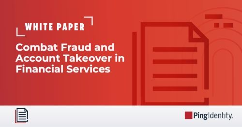 Combat Fraud and Account Takeover in Financial Services