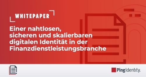 Machen Sie sich das Potenzial einer nahtlosen, sicheren und skalierbaren digitalen Identität in der Finanzdienstleistungsbranche zunutze