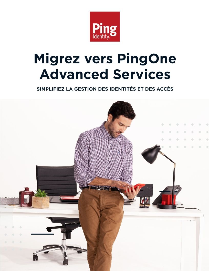 Migrez vers PingOne Advanced Services