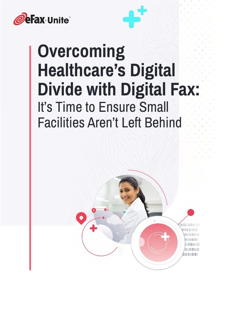 Overcoming Healthcare’s Digital Divide with Digital Fax