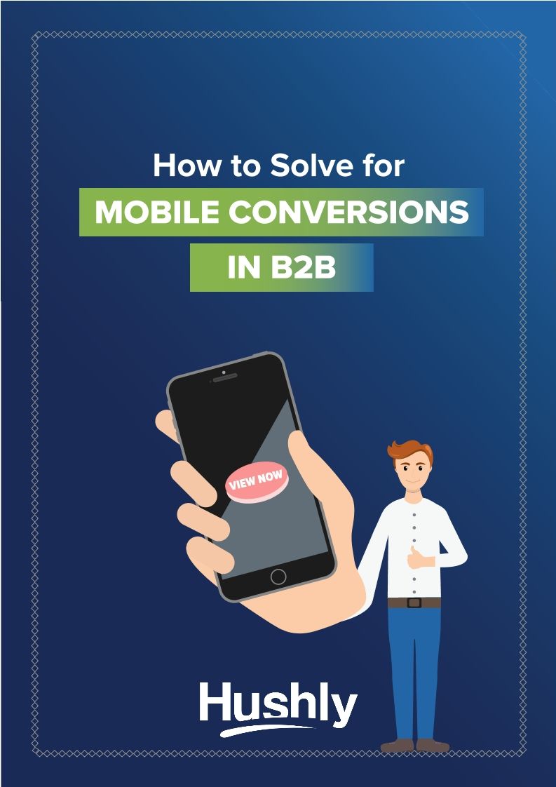 How To Solve For Mobile Conversions In B2B