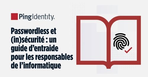 Passwordless et (in)sécurité : un guide d’entraide pour les responsables de l’informatique