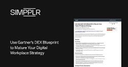 Use Gartner’s DEX Blueprint to Mature Your Digital Workplace Strategy - Demo