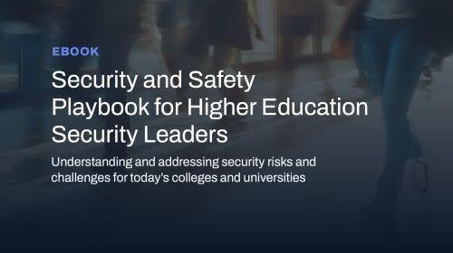 Security and Safety Playbook for Higher Education Security Leaders