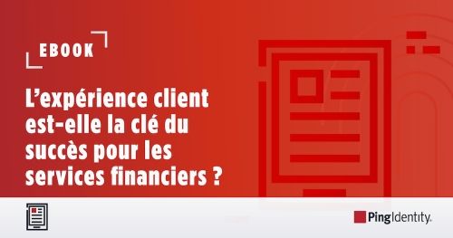 L’expérience client est-elle la clé du succès pour les services financiers ?