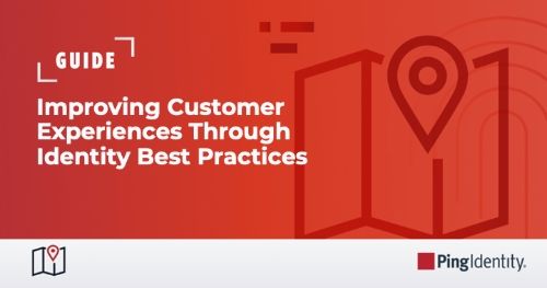 Improving Customer Experiences Through Identity Best Practices