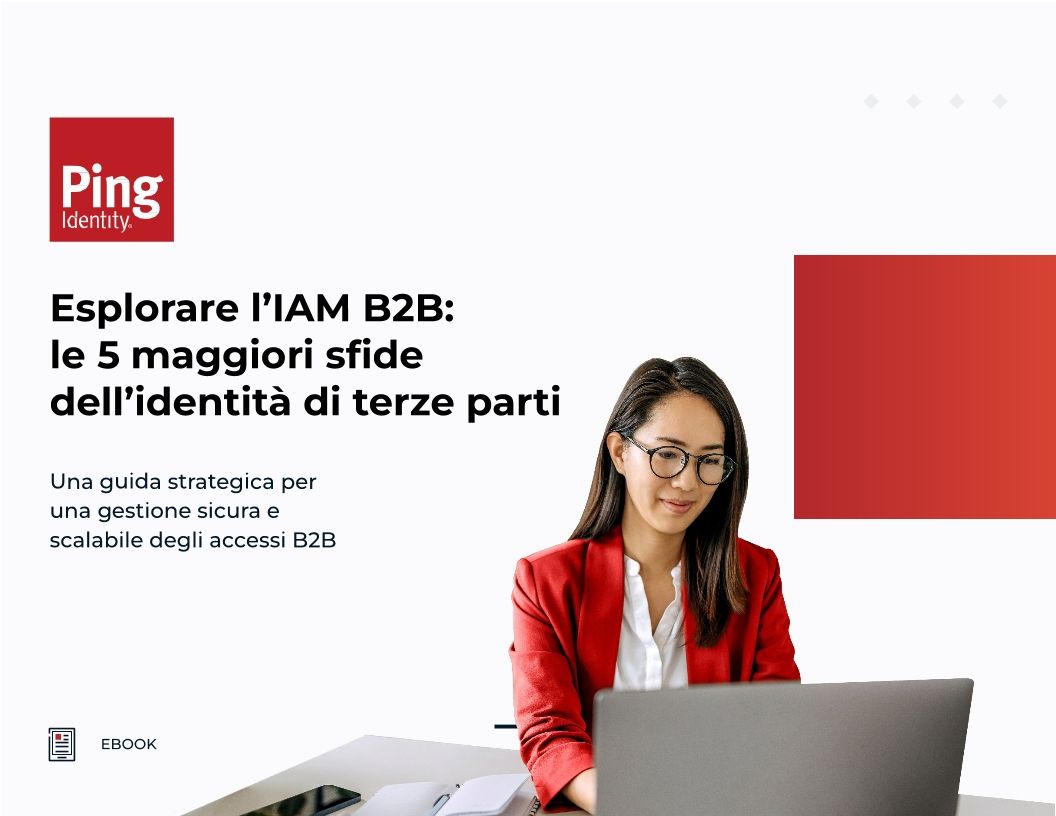 Esplorare l&rsquo;IAM B2B: le 5 maggiori sfide dell&rsquo;identit&agrave; di terze parti