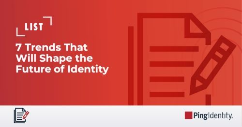 7 Trends That Will Shape the Future of Identity