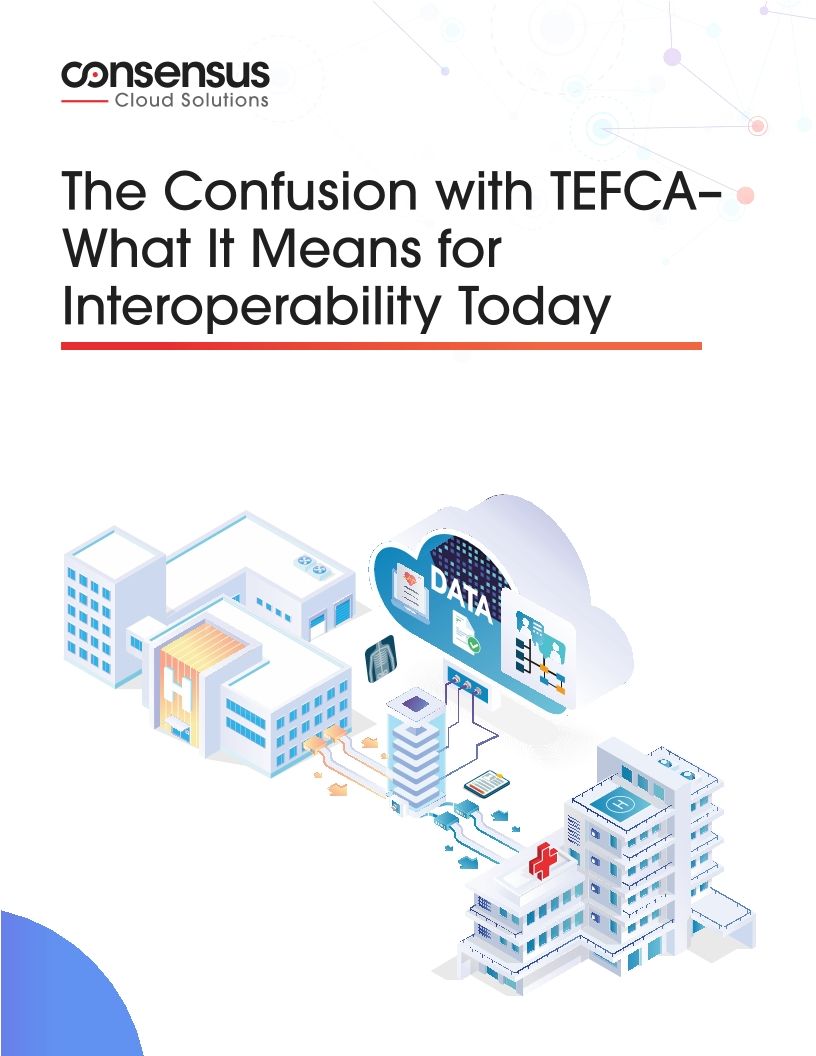 The Confusion with TEFCA – What It Means for Interoperability Today