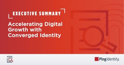 Accelerating Digital Growth with Converged Identity