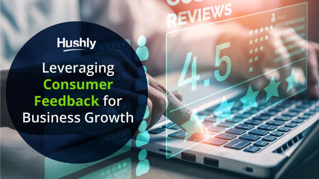 Leveraging Consumer Feedback for Business Growth