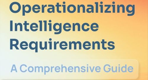 Operationalizing Intelligence Requirements