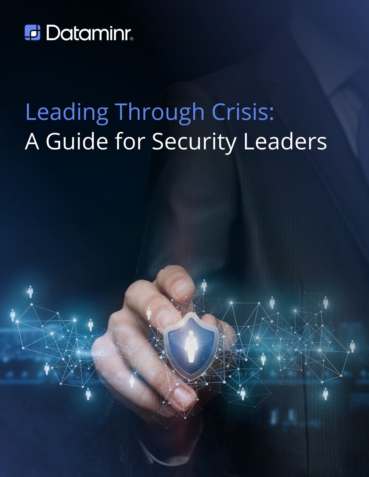 Leading Through Crisis: A Guide for Security Leaders