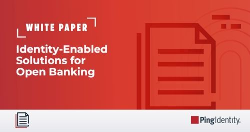 Identity-Enabled Solutions for Open Banking