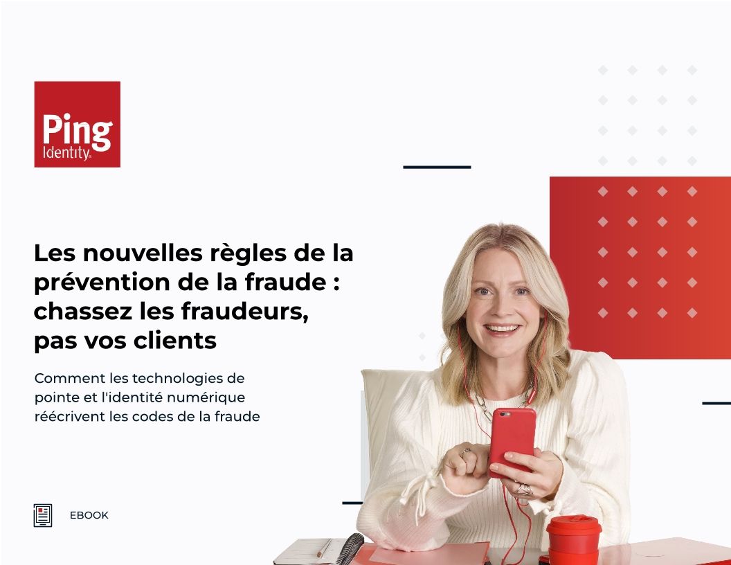 Les nouvelles règles de la prévention de la fraude : chassez les fraudeurs, pas vos clients