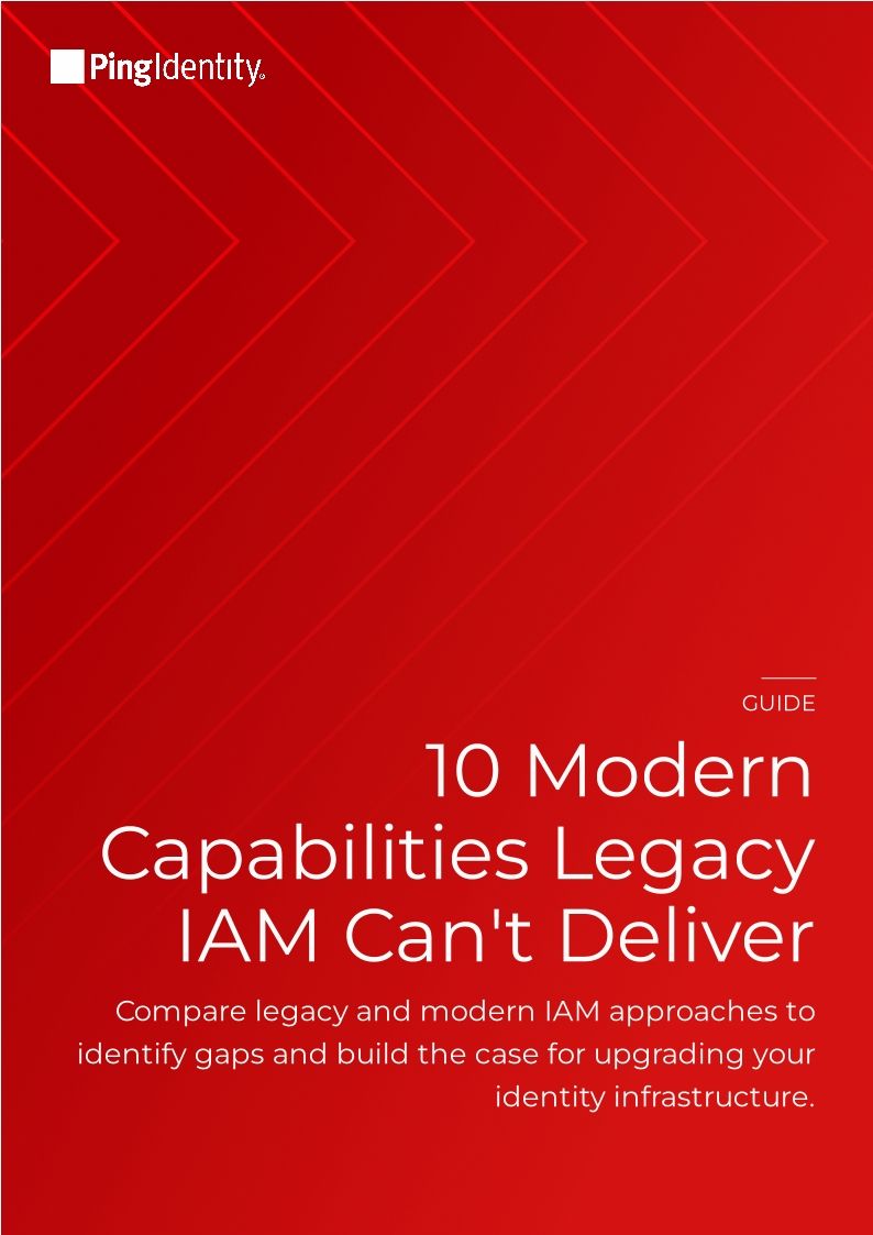 10 Modern Capabilities Legacy IAM Can&rsquo;t Deliver