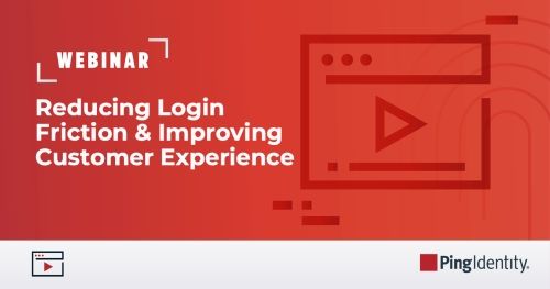 From Friction to Flow: Reducing Login Friction & Improving Customer Experience