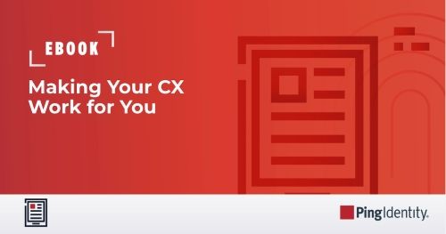 Making Your CX Work for You