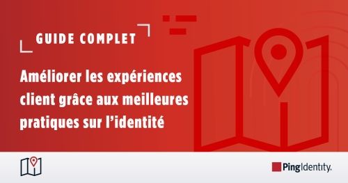 Améliorer les expériences client grâce aux meilleures pratiques sur l’identité