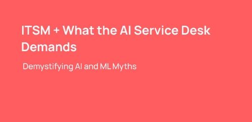 Next Generation AI ITSM: Need of the Hour!