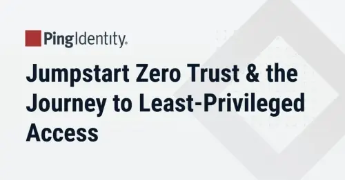 Jumpstart Zero Trust and the Journey to Least-Privileged Access