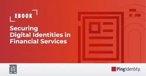 Securing Digital Identities in Financial Services