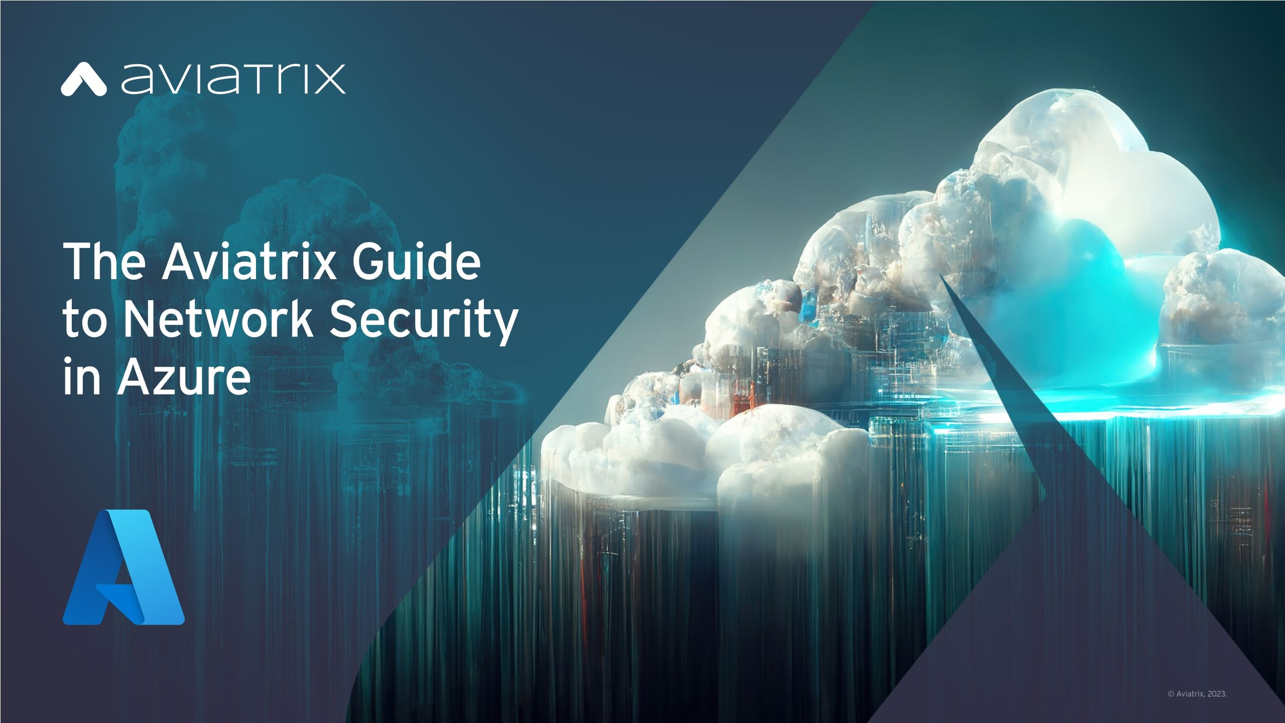 Aviatrix Guide to Network Security in Azure Aviatrix Guide to Network Security in Azure - Title