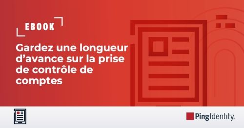 Gardez une longueur d’avance sur la prise de contrôle de comptes