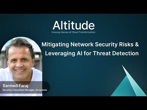 Mitigating Network Security Risks & Leveraging AI for Threat Detection | Altitude Ep. 44