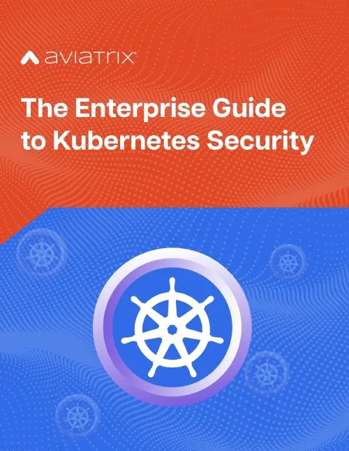 The Enterprise Guide to Kubernetes Security