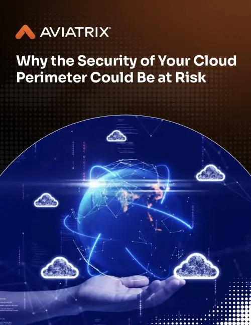 Why The Security Of Your Cloud Perimeter Could Be At Risk