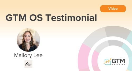 Mallory Lee - GTM OS Testimonial