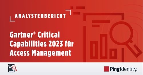 Gartner® Critical Capabilities 2023 für Access Management