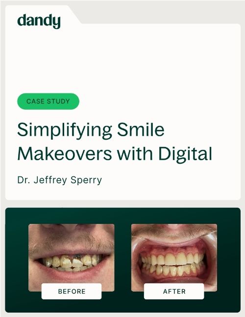 Case Study: Simplifying Smile Makeovers with Digital