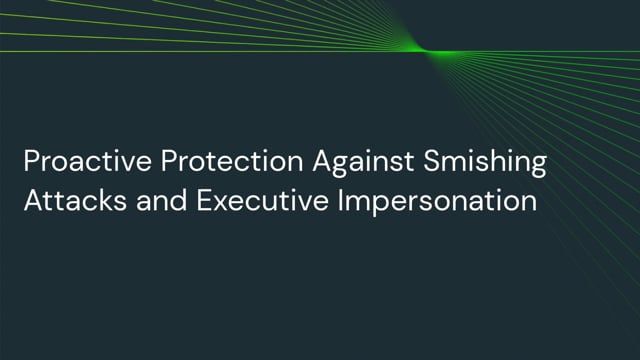 Lookout Mobile Endpoint Security (MES): Smishing and Executive Impersonation Protection