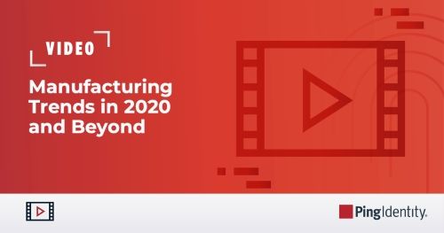 Manufacturing Trends in 2020 and Beyond